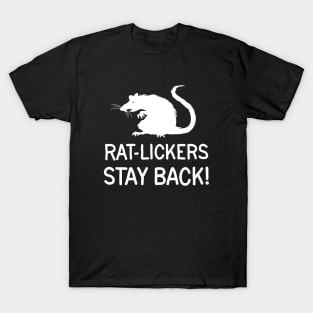 Dont be a rat-licker T-Shirt